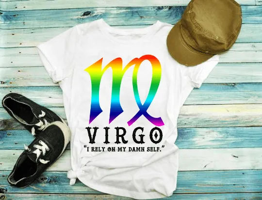 I Rely On My Damn Self | Virgo T-Shirts , Virgo Birthday, Zodiac Sign Virgo Constellation Design